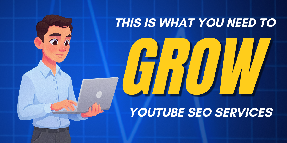 YouTube SEO Services Complete Guide to Grow Your Channel and Reach More Viewers