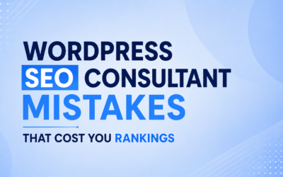 WordPress SEO Consultant Mistakes That Cost You Rankings